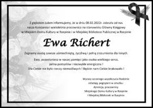 Informujemy, że 8 lutego 2022r, odeszła od nas p. Ewa Richert, nasza koleżanka i wieloletnia pracownica na stanowisku Główny ksiegowy w Miejskim Domu Lulturyw w Rzepinie i w miejskiej Bibliotece w Rzepinie