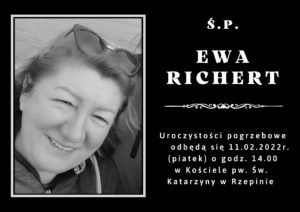 Pożegnanie p. Ewy Richert. pogrzeb odbędzie sie 11 lutego 2022 w kosciele pw. św. Katarzyny w Rzepinie.